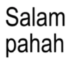 Salam pahah