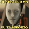 JESUS TE AMA EU TE SUPORTO