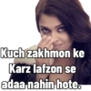 Kuch zakhmon ke Karz lafzon se adaa nahin hote.