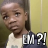 EM?!