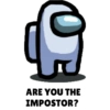 G ARE YOU THE IMPOSTOR?