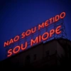 NAO SOU METIDO SOU MIOPE FEA