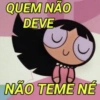 QUEM NÃO DEVE D NÃO TEME NÉ