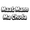 Maat Mann Ma Chuda