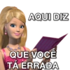 AQUI DIZ QUE VOCÊ TÁ ERRADA