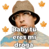 Baby tu eres mi droga