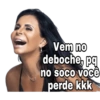 Vem no deboche, pq no soco você perde kkk
