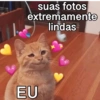suas fotos extremamente lindas EU