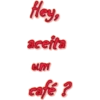 Hey, aceita um café?