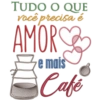 TUDO O QUE você precisa é AMOR e mais Café