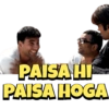 PAISA HI
PAISA HOGA