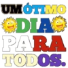 UMÓTIMO DIAⓇ PARA TODOS.
