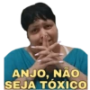 ANJO, NÃO SEJA TÓXICO