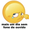 mais um dia sem
fone de ouvido