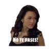 NO TE PASES!