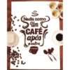 Nada como Nada Um C CAFÉ após o outro