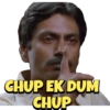 CHUP EK DUM CHUP