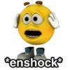 *enshock*