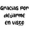 Gracias por
dejarme
en visto
Vickyfas
