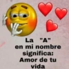 are La "A" en mi nombre significa: Amor de tu vida