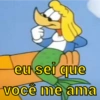 eu sei que
voce me ama