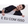 E EU COM ISSO