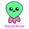 diam aja deh gw