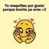 Te maquillas por gusto
porque bonita ya eres <3
