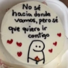 No sé hacia donde vamos, pero sé que quiero ir contigo