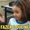 FAZER O QUE NÉ