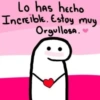 Lo has hecho Increible. Estoy muy Orgullosa.