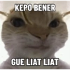 KEPO BENER GUE LIAT LIAT