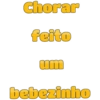 Chorar feito um bebezinho