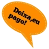 Deixa,eu pago!