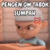 PENGEN GW TABOK
SUMPAH