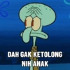 DAH GAK KETOLONG
NIH ANAK