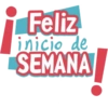Feliz
inicio de
SEMANA