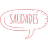 SAUDADES
