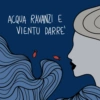 ACQUA RAVANZI E VIENTU DARRE