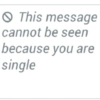 This message cannot be seen because you are single
