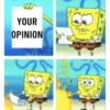 YOUR
OPINION