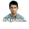 Ab Kya bolu...