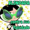 BLINDADA
contra sua
falsidade