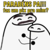 PARABÉNS PAI!! faz um pix pra mim? figurinhas whatsapp