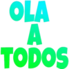 OLA A TODOS