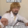 HOCAM AYKUT KADINA GÜLÜYO