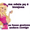 biofalando
me odeia pq é
invejosa
se fosse gostosa
andava comigo