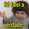 Só falei a
verdade