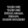 YAKIN DEK YAKIN DEK BUKAN AGAMA ΚΕΝΤΑΡΑ HARUS DIYAKININ