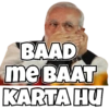 BAAD me BAAT KARTA HU